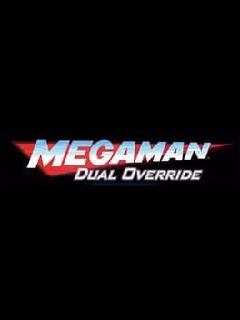 Mega Man: Dual Override