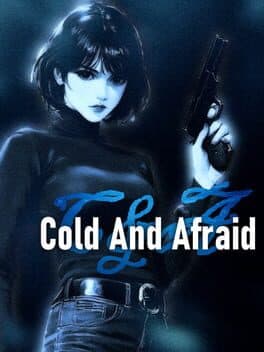 Cold and Afraid