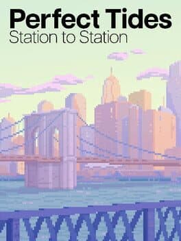 Perfect Tides: Station to Station